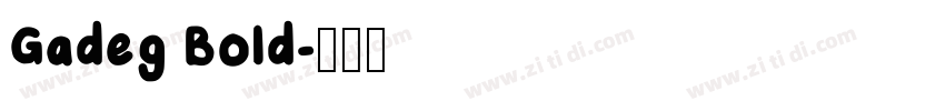 Gadeg Bold字体转换
